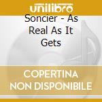 Soncier - As Real As It Gets cd