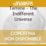 Terrene - The Indifferent Universe cd
