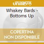 Whiskey Bards - Bottoms Up cd