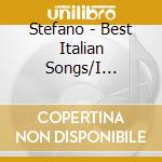 Stefano - Best Italian Songs/I Migliori Successi Italiani cd