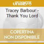 Tracey Barbour - Thank You Lord cd