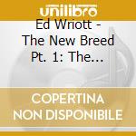 Ed Wriott - The New Breed Pt. 1: The Rebellion cd