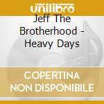 Jeff The Brotherhood - Heavy Days cd