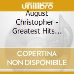 August Christopher - Greatest Hits Compilation cd