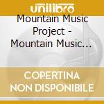 Mountain Music Project - Mountain Music Project cd