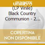 (LP Vinile) Black Country Communion - 2 (Ogv) (Mpdl) vinile
