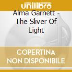 Alma Garnett - The Sliver Of Light cd