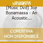 (Music Dvd) Joe Bonamassa - An Acoustic Evening At The Vienna Opera House cd