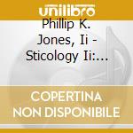 Phillip K. Jones, Ii - Sticology Ii: Duology cd