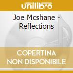 Joe Mcshane - Reflections cd