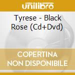Tyrese - Black Rose (Cd+Dvd)