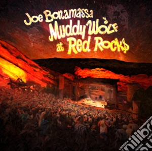 Joe Bonamassa - Muddy Wolf At Red Rocks (2 Cd+Dvd) cd musicale di Bonamassa  Joe