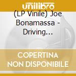 (LP Vinile) Joe Bonamassa - Driving Towards The Daylight (2 Lp) vinile