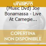 (Music Dvd) Joe Bonamassa - Live At Carnegie Hall: An Acoustic Evening cd