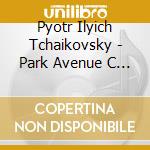 Pyotr Ilyich Tchaikovsky - Park Avenue C - Tchaikovsky: Symphony No. 5 - cd