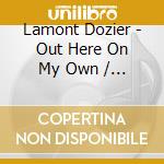 Lamont Dozier - Out Here On My Own / Black Bach cd musicale