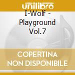 I-Wolf - Playground Vol.7 cd