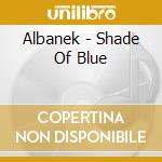 Albanek - Shade Of Blue cd