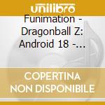 Funimation - Dragonball Z: Android 18 - The Android Sagas cd