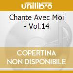 Chante Avec Moi - Vol.14 cd