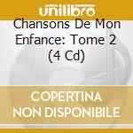Chansons De Mon Enfance: Tome 2 (4 Cd) cd