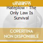 Hateplow - The Only Law Is Survival