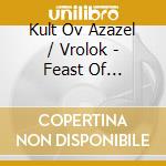 Kult Ov Azazel / Vrolok - Feast Of Sacrilegious Impurity cd