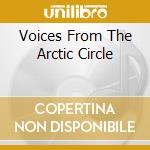 Voices From The Arctic Circle cd