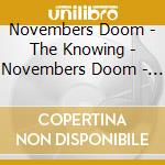 Novembers Doom - The Knowing - Novembers Doom - The Knowing cd