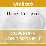 Things that were cd