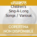 Children's Sing-A-Long Songs / Various cd