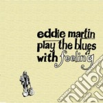 Eddie Martin - Play The Blues With Eddie Martin