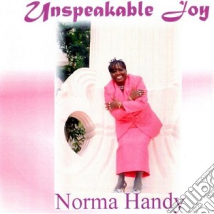 Norma Handy - Unspeakable Joy cd musicale di Norma Handy