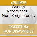 Venus & Razorblades - More Songs From Sunshine Jungle cd