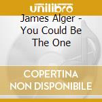 James Alger - You Could Be The One cd