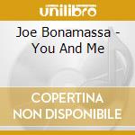 Joe Bonamassa - You And Me cd