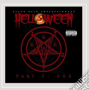 Black Rain Entertainment - Helloween Pt. 3 666 cd musicale di Black Rain Entertainment