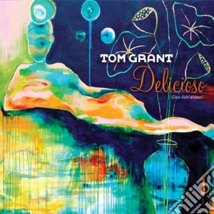 Tom Grant - Delicioso cd musicale di Tom Grant