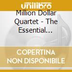 Million Dollar Quartet - The Essential Recordings cd