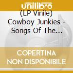(LP Vinile) Cowboy Junkies - Songs Of The Recollection lp vinile