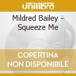 Mildred Bailey - Squeeze Me cd
