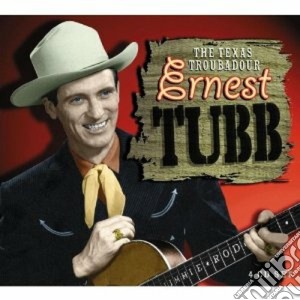 Ernest Tubb - The Texas Troubadour (4 Cd) cd musicale di Ernest tubb (4 cd)
