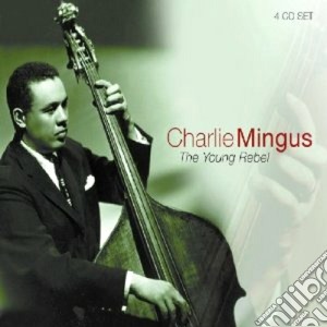 Charles Mingus - The Young Rebel (4 Cd) cd musicale di Charlie mingus (4 cd