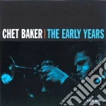 Chet Baker - The Early Years (4 Cd) cd