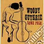 Woody Guthrie - Some Folk (4 Cd)