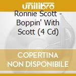 Ronnie Scott - Boppin' With Scott (4 Cd) cd musicale di Ronnie Scott (4 Cd)