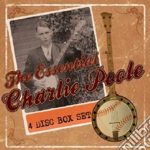 Charlie Poole - The Essential (4 Cd)  cd musicale di POOLE CHARLIE