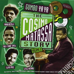 Cosimo Matassa Story (The) - Gumbo Ya Ya Vol.2 cd musicale di The cosimo matassa s