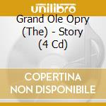 Grand Ole Opry (The) - Story (4 Cd) cd