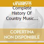 Complete History Of Country Music 1923 1962 / Various (4 Cd) cd